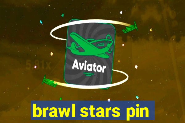 brawl stars pin